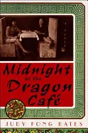 Miezul nopții la Dragon Cafe - Midnight at the Dragon Cafe