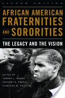 Fraternități și sororități afro-americane: Moștenirea și viziunea - African American Fraternities and Sororities: The Legacy and the Vision