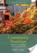 Nutriția comunitară: Aplicarea epidemiologiei la practica contemporană: Aplicarea epidemiologiei la practica contemporană - Community Nutrition: Applying Epidemiology to Contemporary Practice: Applying Epidemiology to Contemporary Practice