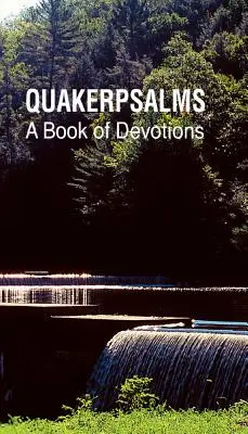 Quakerpsalms: O carte de devoțiuni - Quakerpsalms: A Book of Devotions