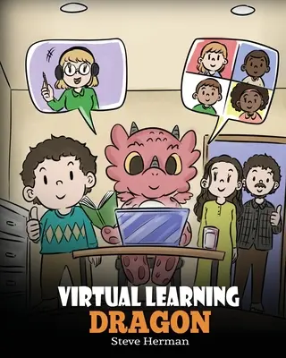 Virtual Learning Dragon: O poveste despre învățarea la distanță pentru a-i ajuta pe copii să învețe online. - Virtual Learning Dragon: A Story About Distance Learning to Help Kids Learn Online.