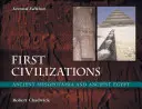 Primele civilizații: Mesopotamia antică și Egiptul antic - First Civilizations: Ancient Mesopotamia and Ancient Egypt