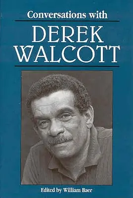 Conversații cu Derek Walcott - Conversations with Derek Walcott