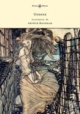 Undine - Ilustrată de Arthur Rackham - Undine - Illustrated by Arthur Rackham