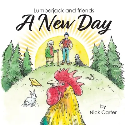 Lumberjack și prietenii săi: O nouă zi - Lumberjack and Friends: A New Day