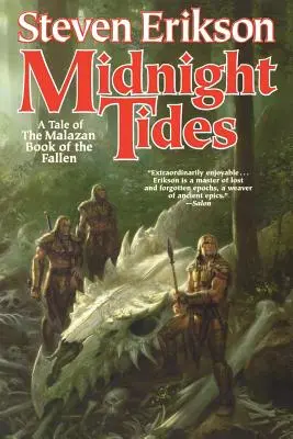Midnight Tides: Cartea a cincea din Malazan Book of the Fallen - Midnight Tides: Book Five of the Malazan Book of the Fallen