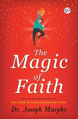 Magia credinței - The Magic of Faith