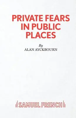 Temeri private în locuri publice - Private Fears in Public Places
