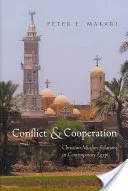 Conflict și cooperare: Relațiile creștin-musulmane în Egiptul contemporan - Conflict & Cooperation: Christian-Muslim Relations in Contemporary Egypt