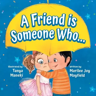 Un prieten este cineva care... - A Friend is Someone Who...
