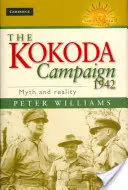 Campania Kokoda 1942: Mit și realitate - The Kokoda Campaign 1942: Myth and Reality