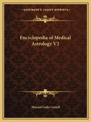 Enciclopedia de astrologie medicală V2 - Encyclopedia of Medical Astrology V2