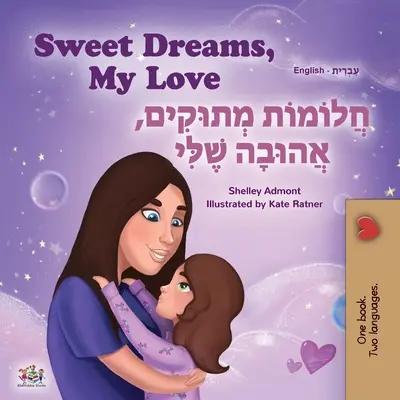 Sweet Dreams, My Love (Carte bilingvă engleză-ebraică pentru copii) - Sweet Dreams, My Love (English Hebrew Bilingual Children's Book)