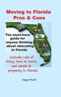 Mutarea în Florida - Pro și contra: Relocarea în Florida, costul vieții în Florida, cum să vă mutați în Florida, proprietăți imobiliare în Florida și proprietăți în Florida - Moving to Florida - Pros & Cons: Relocating to Florida, Cost of Living in Florida, How to Move to Florida, Florida Real Estate & Property in Florida