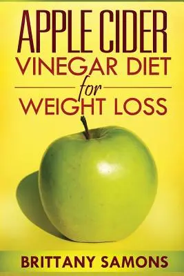 Dieta cu oțet din cidru de mere pentru pierderea în greutate - Apple Cider Vinegar Diet for Weight Loss