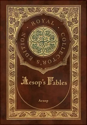 Fabulele lui Esop (Ediție regală de colecție) (Copertă cartonată cu carcasă laminată și jachetă) - Aesop's Fables (Royal Collector's Edition) (Case Laminate Hardcover with Jacket)