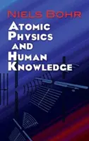 Fizica atomică și cunoașterea umană - Atomic Physics and Human Knowledge