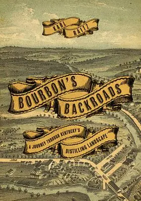 Bourbon's Backroads: O călătorie prin peisajul distilării din Kentucky - Bourbon's Backroads: A Journey Through Kentucky's Distilling Landscape
