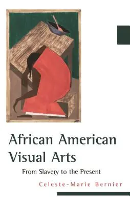 Arte vizuale afro-americane: De la sclavie până în prezent - African American Visual Arts: From Slavery to the Present