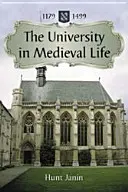 Universitatea în viața medievală, 1179-1499 - University in Medieval Life, 1179-1499