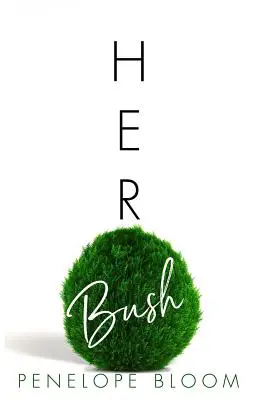 Bush-ul ei - Her Bush