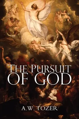 The Pursuit of God (Urmărirea lui Dumnezeu) - The Pursuit of God