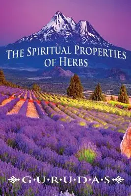 Proprietățile spirituale ale ierburilor - The Spiritual Properties of Herbs