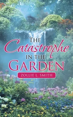 Catastrofa din grădină - The Catastrophe in the Garden