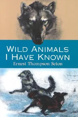 Animale sălbatice pe care le-am cunoscut - Wild Animals I Have Known