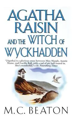 Agatha Raisin și vrăjitoarea din Wyckhadden: Un mister Agatha Raisin - Agatha Raisin and the Witch of Wyckhadden: An Agatha Raisin Mystery