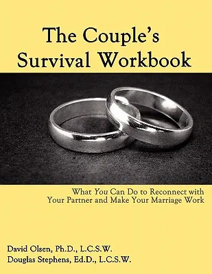 Cartea de lucru pentru supraviețuirea cuplului: Ce puteți face pentru a vă reconecta cu partenerul și a vă face căsnicia să funcționeze - The Couple's Survival Workbook: What You Can Do To Reconnect With Your Parner and Make Your Marriage Work
