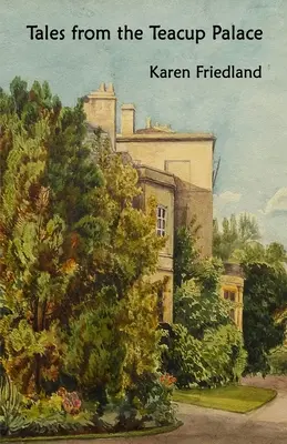 Povești din Palatul Ceșcuțelor - Tales from the Teacup Palace
