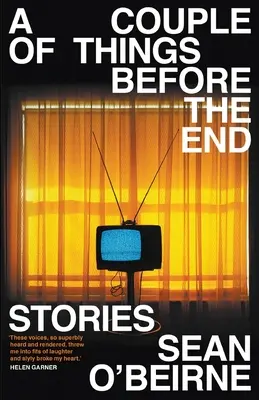 A Couple of Things Before the End (Câteva lucruri înainte de sfârșit) - A Couple of Things Before the End