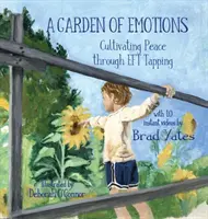 O grădină a emoțiilor: Cultivarea păcii prin EFT Tapping - A Garden of Emotions: Cultivating Peace through EFT Tapping