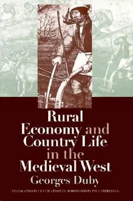 Economia rurală și viața la țară în Occidentul medieval - Rural Economy and Country Life in the Medieval West