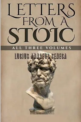 Scrisori de la un stoic: toate cele trei volume - Letters From a Stoic: All Three Volumes