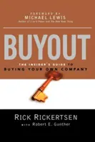 Buyout: The Insider's Guide to Buying Your Own Company (Ghidul inițiaților pentru cumpărarea propriei companii) - Buyout: The Insider's Guide to Buying Your Own Company