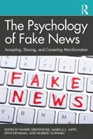 Psihologia știrilor false: Acceptarea, partajarea și corectarea dezinformării - The Psychology of Fake News: Accepting, Sharing, and Correcting Misinformation