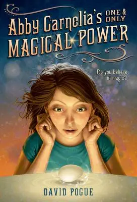 Singura și unica putere magică a lui Abby Carnelia - Abby Carnelia's One and Only Magical Power