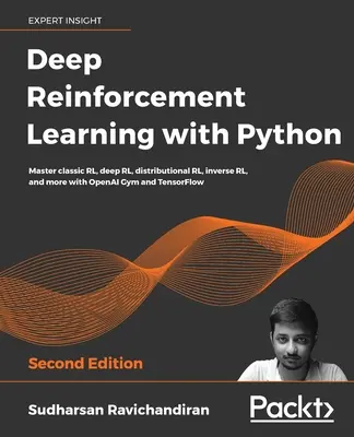 Deep Reinforcement Learning cu Python - Ediția a doua - Deep Reinforcement Learning with Python - Second Edition