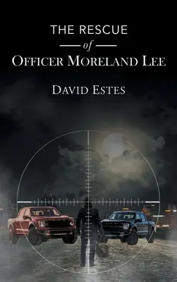 Salvarea ofițerului Moreland Lee (The Rescue of Officer Moreland Lee) - The Rescue of Officer Moreland Lee