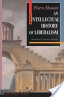 O istorie intelectuală a liberalismului - An Intellectual History of Liberalism
