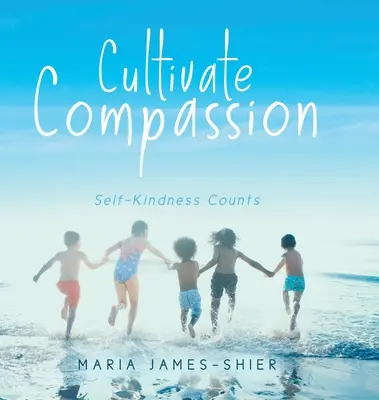 Cultivați compasiunea: Grija față de sine contează - Cultivate Compassion: Self-Kindness Counts