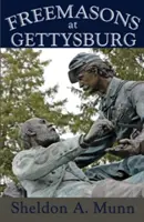 Francmasoni la Gettysburg - Freemasons at Gettysburg