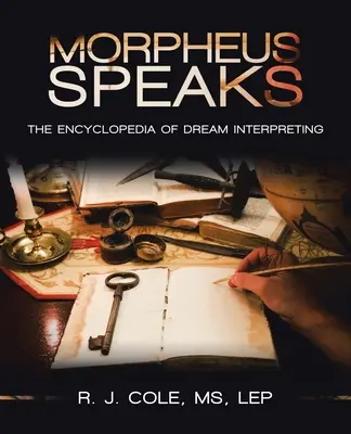 Morpheus vorbește: Enciclopedia interpretării viselor - Morpheus Speaks: The Encyclopedia of Dream Interpreting