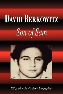 David Berkowitz - Fiul lui Sam (Biografie) - David Berkowitz - Son of Sam (Biography)