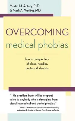 Depășirea fobiilor medicale - Overcoming Medical Phobias
