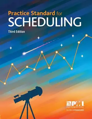 Standardul de practică pentru planificare - ediția a treia - Practice Standard for Scheduling - Third Edition