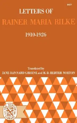 Scrisorile lui Rainer Maria Rilke, 1910-1926 - Letters of Rainer Maria Rilke, 1910-1926