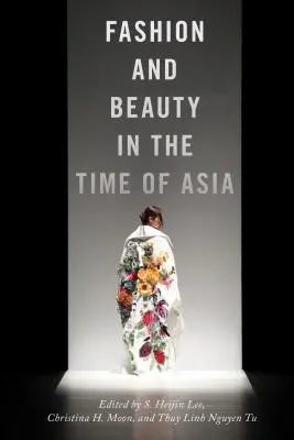 Modă și frumusețe în vremea Asiei - Fashion and Beauty in the Time of Asia